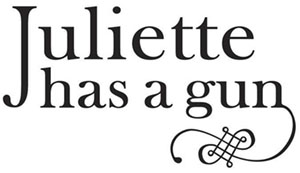 Juliette Has A Gun